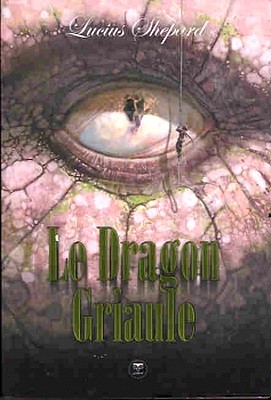 Le Dragon Griaule par Lucius Shepard