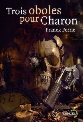 Trois oboles pour Charon  de Franck Ferric