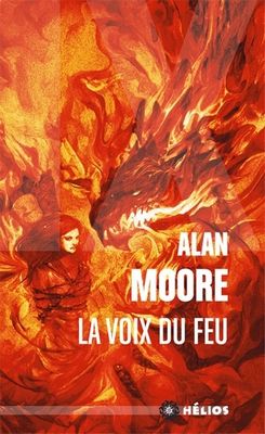 La Voix du Feu Alan Moore Hélios