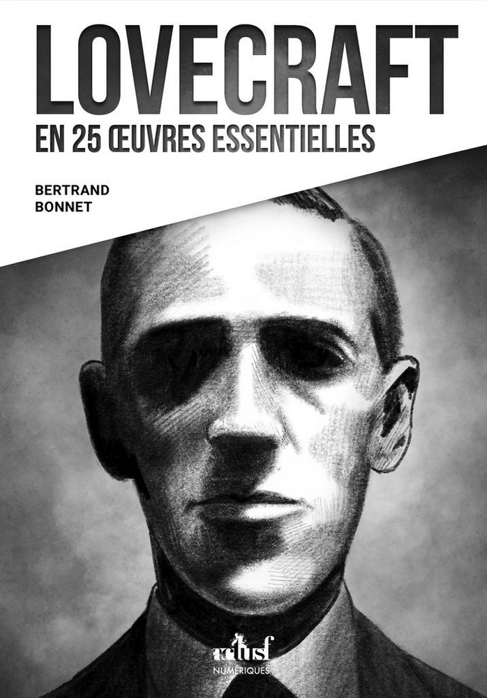 Lovecraft en 25 oeuvres essentielles - Bertrand Bonnet